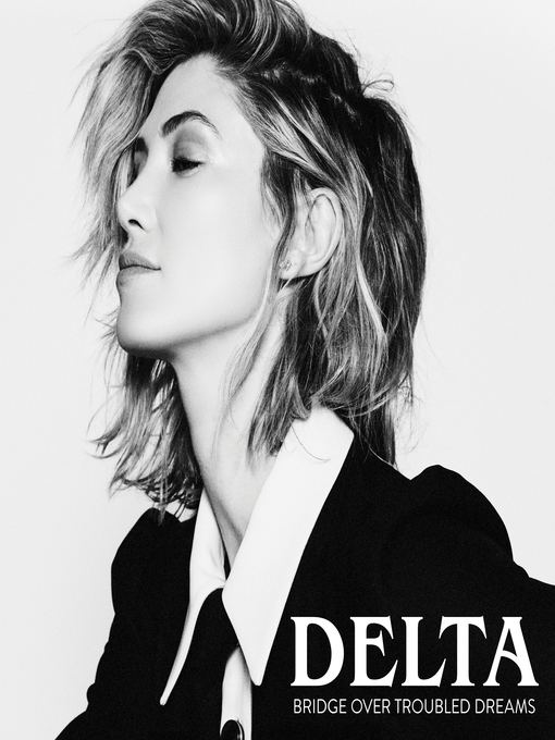 Title details for Bridge Over Troubled Dreams by Delta Goodrem - Wait list
